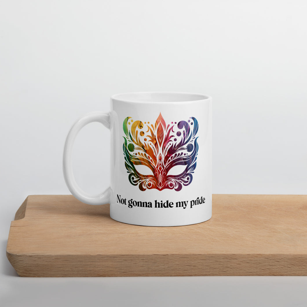 Masquerade Mask Rainbow Not gonna hide my pride White glossy mug