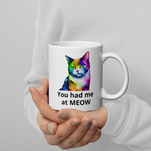 Load image into Gallery viewer, You had me at MEOW Rainbow White glossy mug
