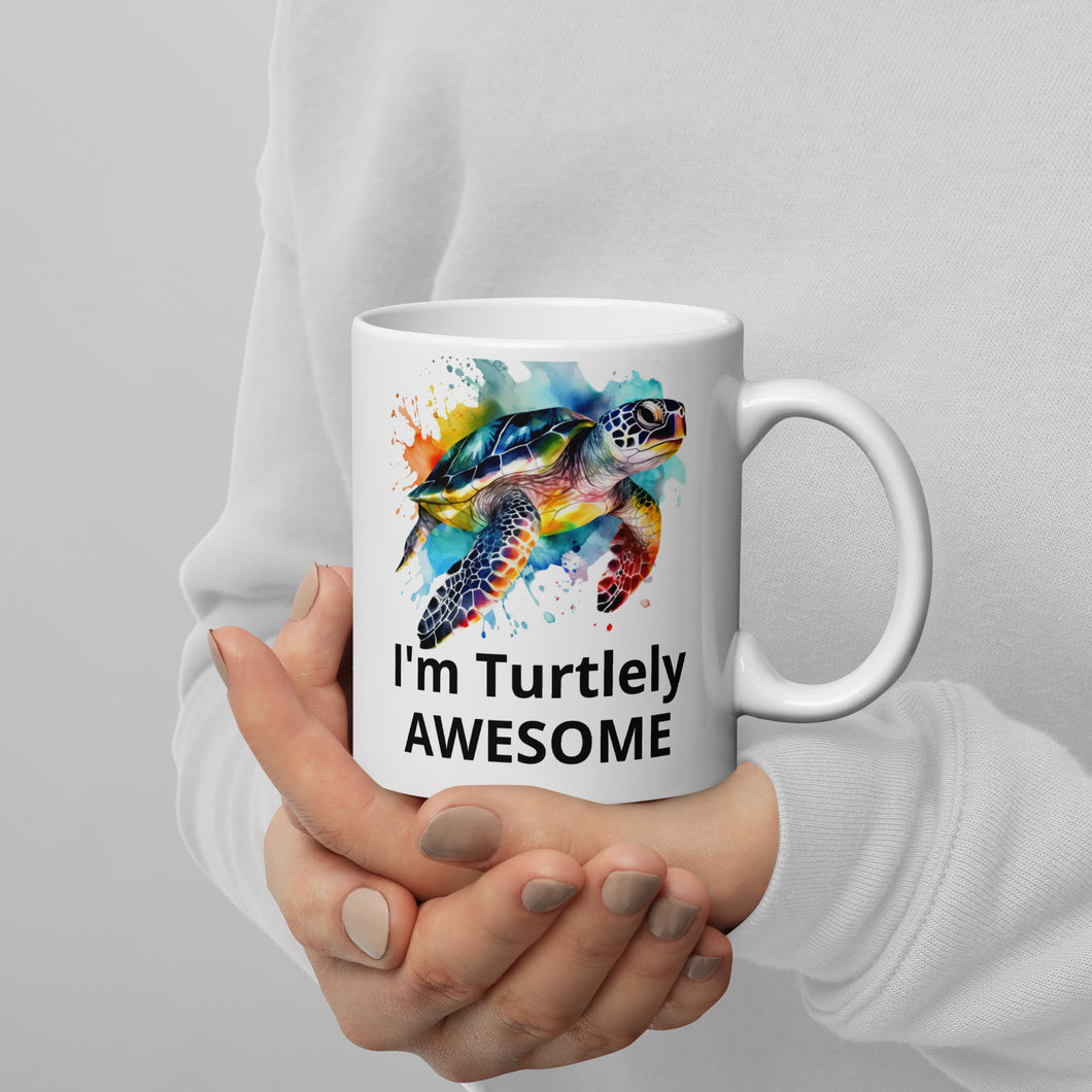 I'm Turtlely AWESOME White glossy mug