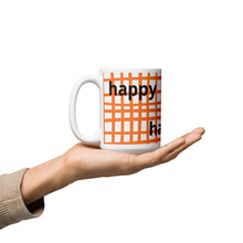 Load image into Gallery viewer, Happy Happy Happy White glossy mug
