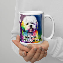 Load image into Gallery viewer, Are you looking at me? Bichon White glossy mug
