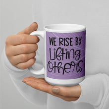 Load image into Gallery viewer, We Rise by Lifting Others White glossy mug
