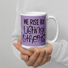 Load image into Gallery viewer, We Rise by Lifting Others White glossy mug
