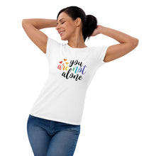 Load image into Gallery viewer, You Are Not Alone Women&#39;s short sleeve t-shirt
