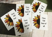 Load image into Gallery viewer, NEW I Love Fall Best of All Die Cut Sticker - sunflower/ Fundraiser 10% of sales goes to Malan Syndrome
