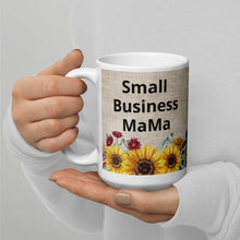 Load image into Gallery viewer, Small Business Mama White glossy mug/ Fundraiser 10% will be split between Malan Syndrome Canada and CHEO
