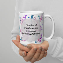 Load image into Gallery viewer, Wings of transformation are born of patience and struggle White glossy mug
