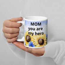 Load image into Gallery viewer, Mom you are my hero Sunflowers White glossy mug/ Fundraiser 10% of sales will go to Malan Syndrome
