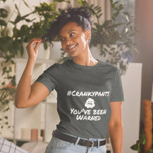 Load image into Gallery viewer, #crankypants, cranky, crankypants, warning, love this shirt, cranky man, cranky woman, cranky child, cranky teen, dark heather
