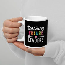 Load image into Gallery viewer, Teaching Future Leaders White glossy mug
