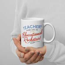 Load image into Gallery viewer, Teachers? more like educational rockstars White glossy mug
