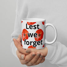 Load image into Gallery viewer, Lest we forget White glossy mug
