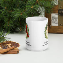 Load image into Gallery viewer, It&#39;s all fun and games&#39; til Santa checks the Naughty List White glossy mug
