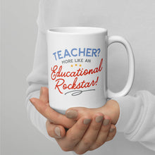 Load image into Gallery viewer, Teachers? more like educational rockstars White glossy mug
