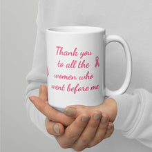 Load image into Gallery viewer, Thank you to all the women... White glossy mug
