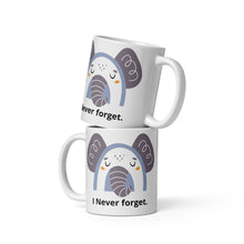 Load image into Gallery viewer, I never forget White glossy mug
